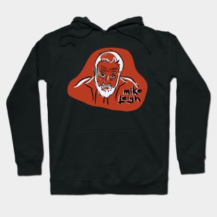 Mike Leigh Hoodie